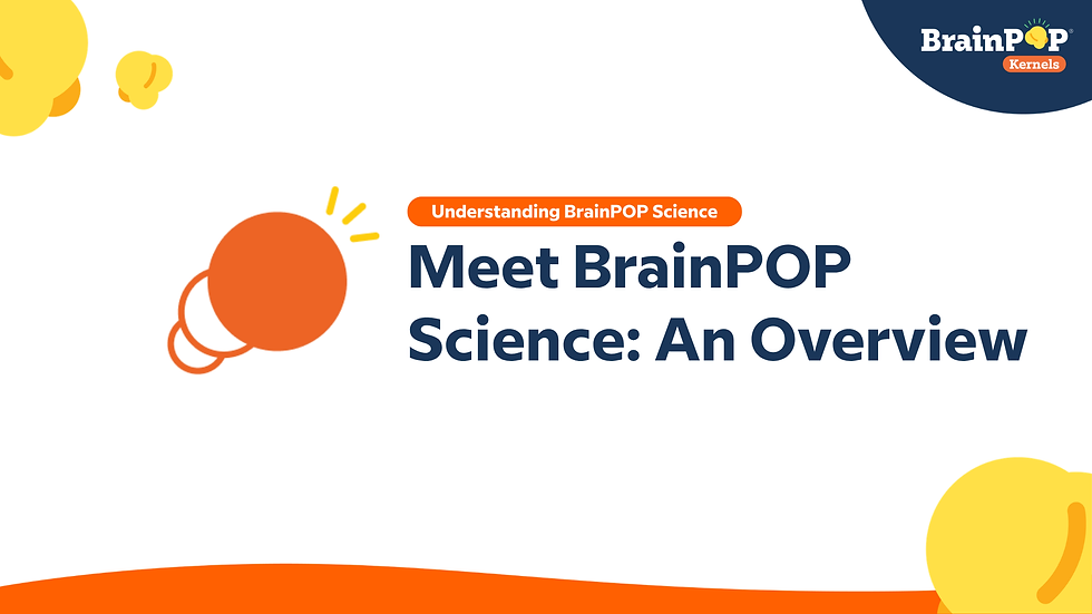 Meet BrainPOP Science: An Overview