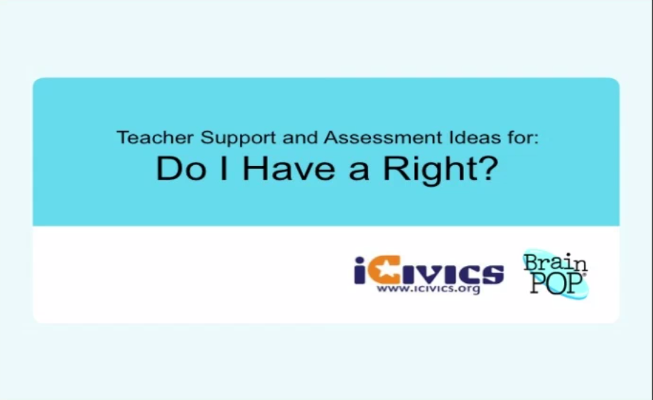 Do I Have a Right? Teacher Support and Assessment Ideas