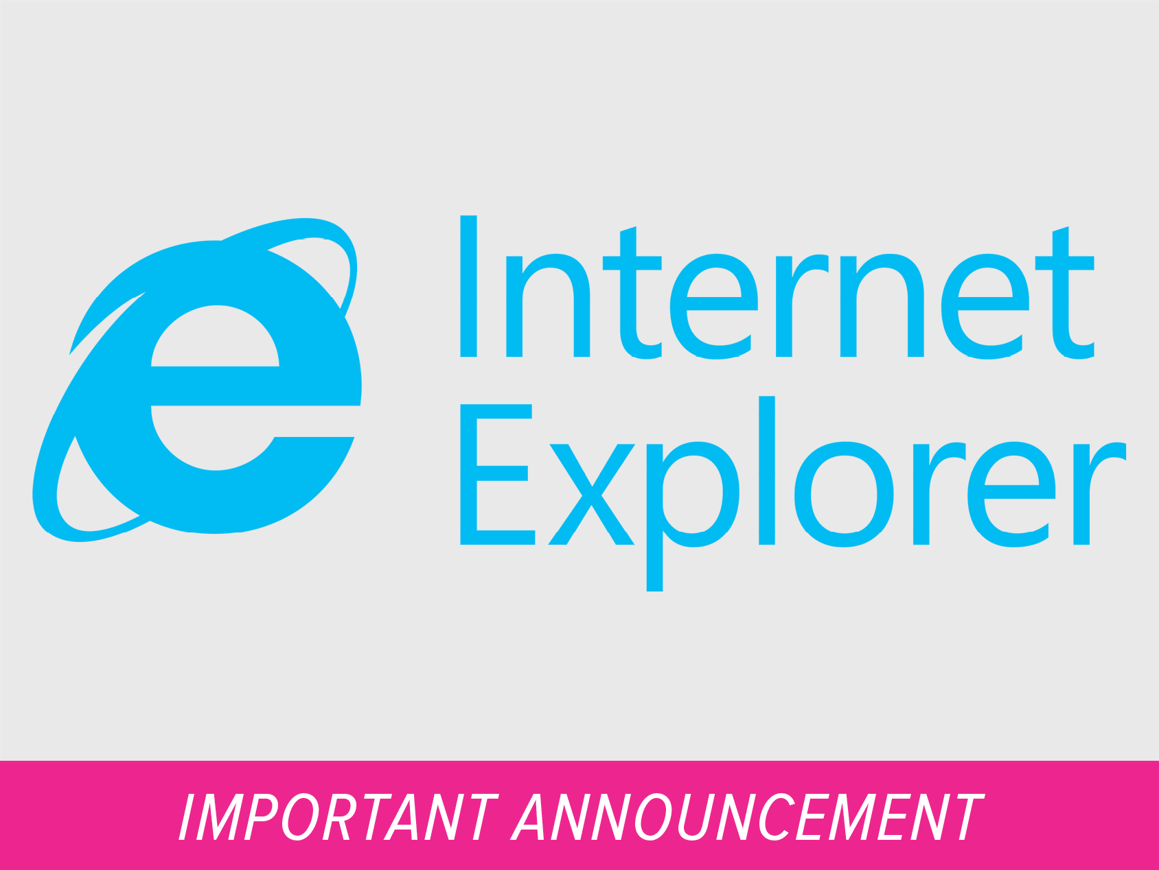 Important Reminder for Internet Explorer Users