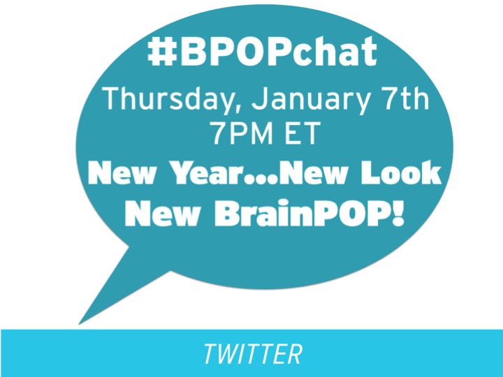 #BPOPchat: Join Our Next Twitter Chat Covering the Latest Features on BrainPOP – Thursday, January 7th!