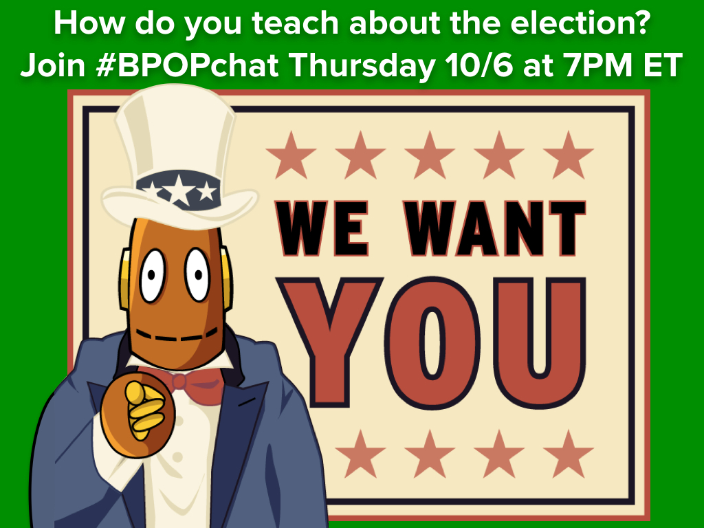 Teaching This Year’s Election – BPOPchat 10/6 7PM ET