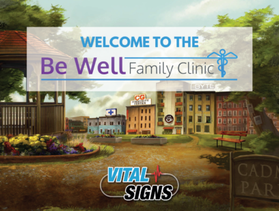 Vital Signs Tutorial: Welcome to the Be Well Family Clinic